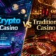 Crypto vs traditional casino showdown 1