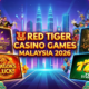 Red Tiger Casino Games Malaysia 2026
